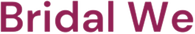 Bridal We