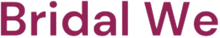 Bridal We